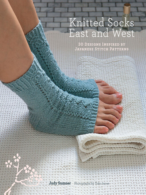Title details for Knitted Socks East and West by Judy Sumner - Available